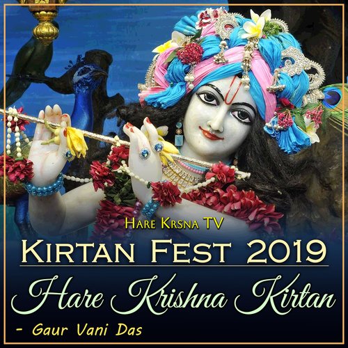 Kirtan Fest 2019 Hare Krishna Kirtan (Live) Anima Chaudhry MP3 Download